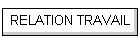 RELATION TRAVAIL